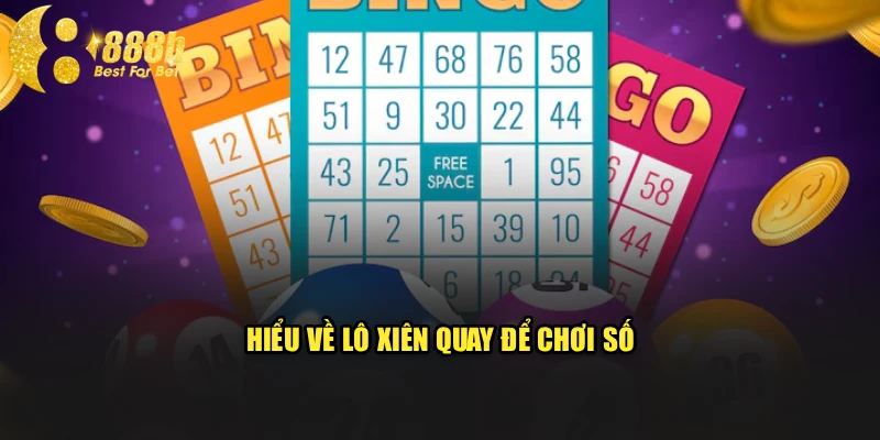 Hiểu về lô xiên quay để chơi số