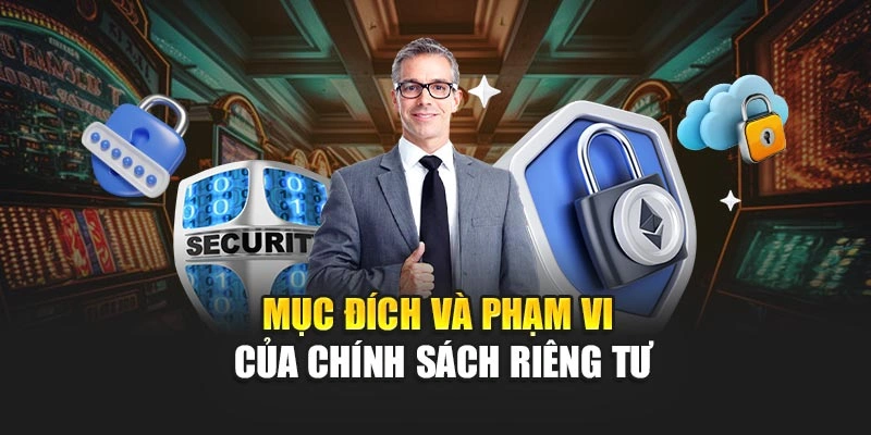 Mục đích và phạm vi của chính sách riêng tư
