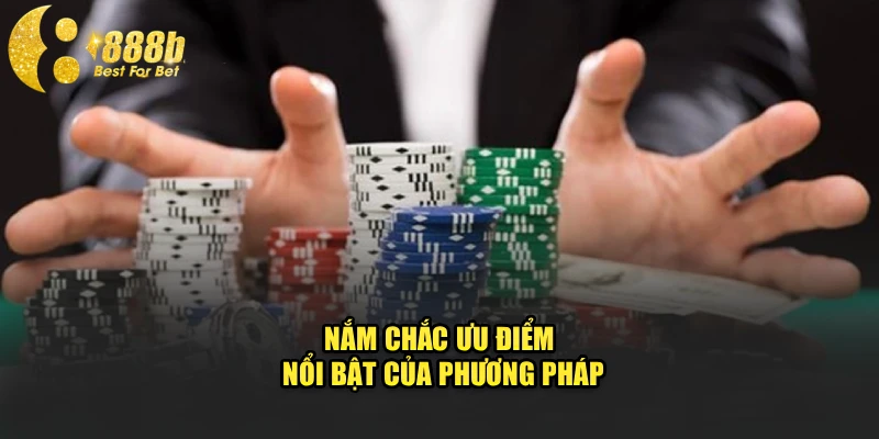 Nắm chắc ưu điểm nổi bật của phương pháp