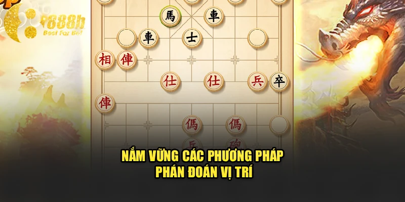 Nắm vững các phương pháp phán đoán vị trí