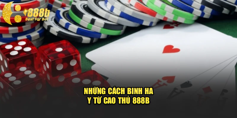 Những cách binh hay từ cao thủ 888b