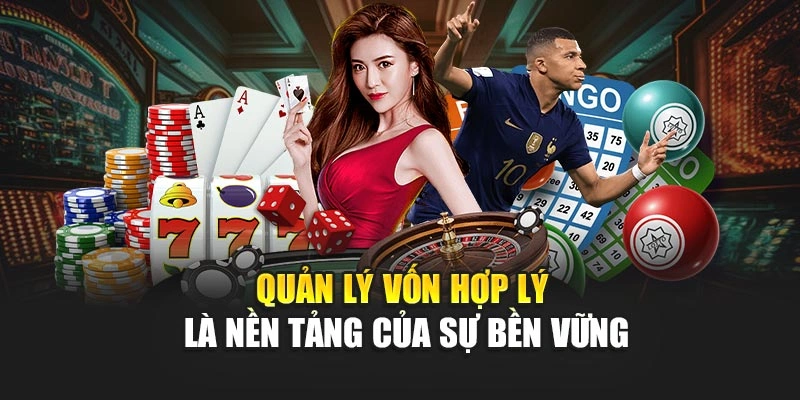 Quản lý vốn hợp lý là nền tảng của sự bền vững