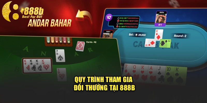 Quy trình tham gia đổi thưởng tại 888b