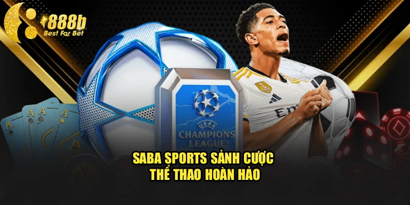 Saba Sports sảnh cược thể thao hoàn hảo