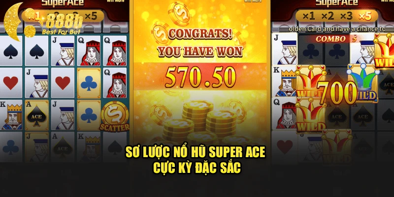 Sơ lược nổ hũ Super Ace cực kỳ đặc sắc